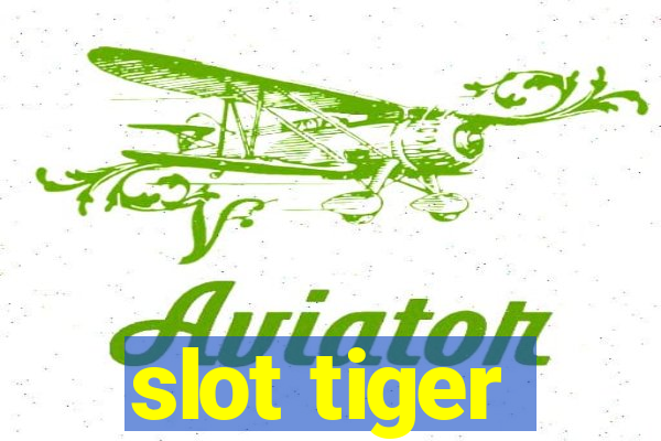 slot tiger