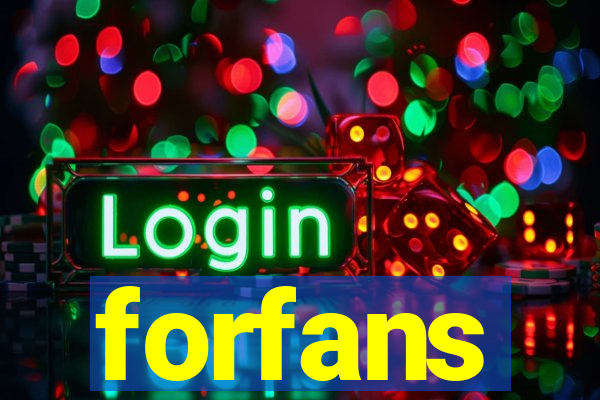 forfans