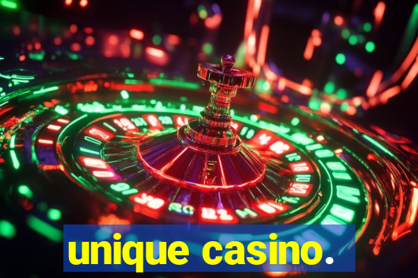 unique casino.