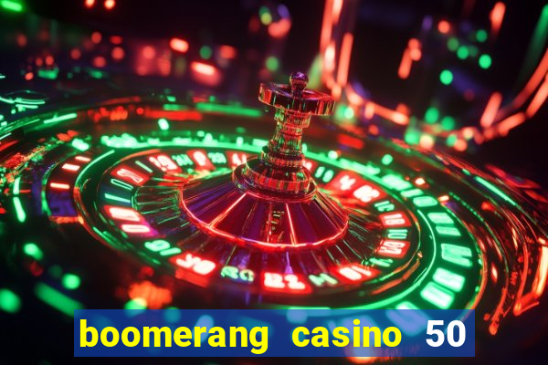 boomerang casino 50 free spins