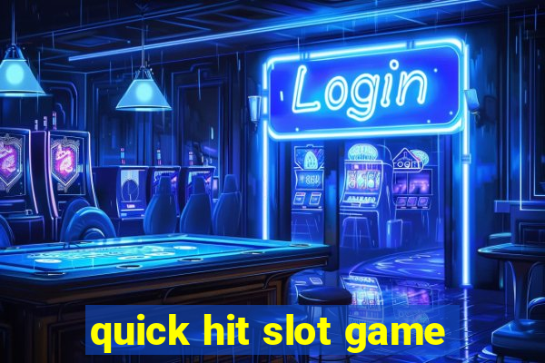 quick hit slot game