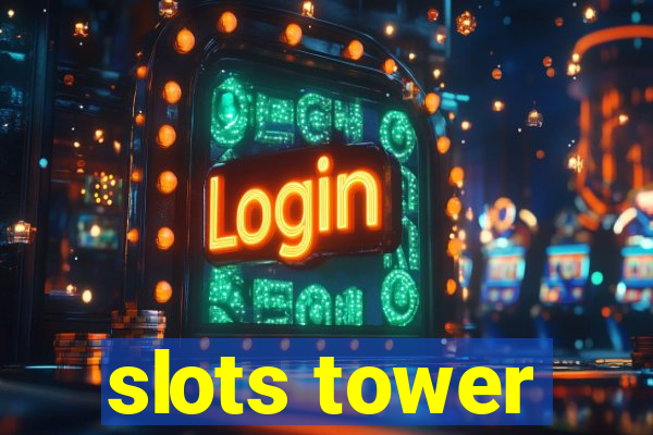 slots tower