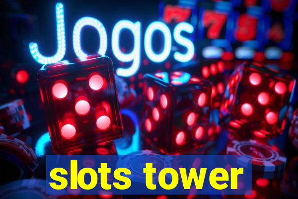 slots tower