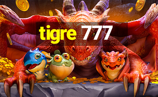 tigre 777