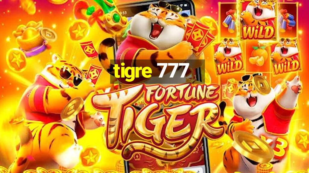 tigre 777