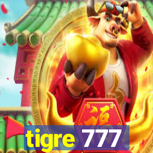 tigre 777