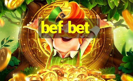 bef bet