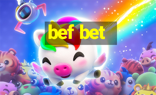 bef bet