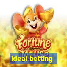 ideal betting