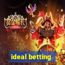 ideal betting