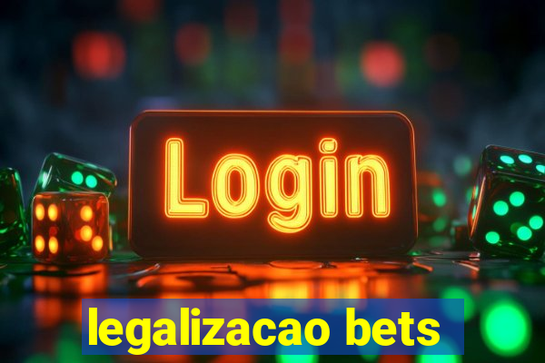 legalizacao bets