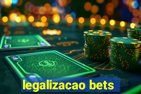 legalizacao bets