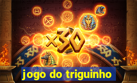 jogo do triguinho