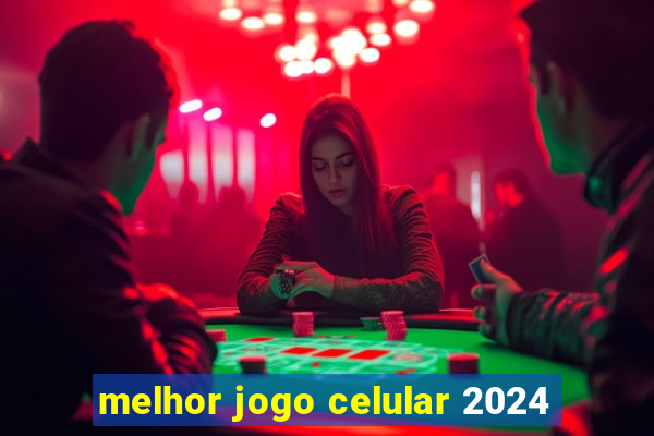 melhor jogo celular 2024