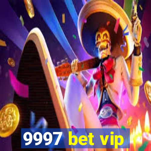 9997 bet vip