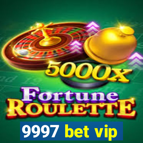 9997 bet vip