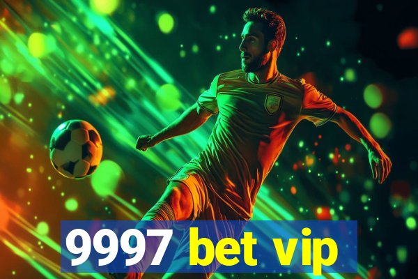 9997 bet vip