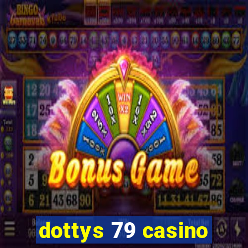 dottys 79 casino