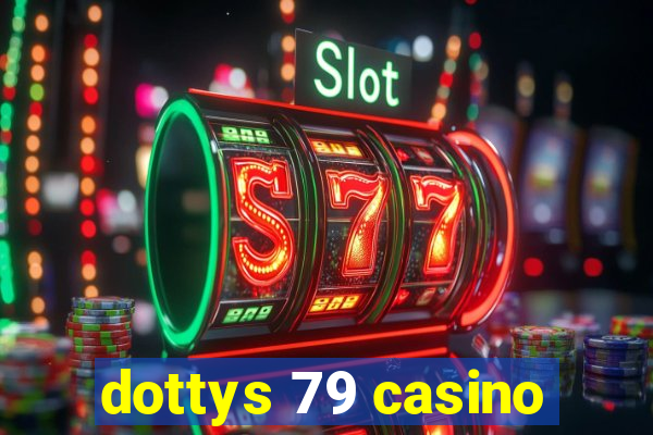 dottys 79 casino