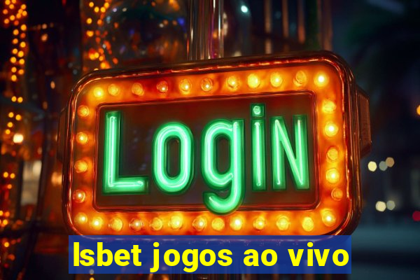 lsbet jogos ao vivo