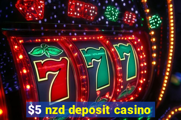 $5 nzd deposit casino