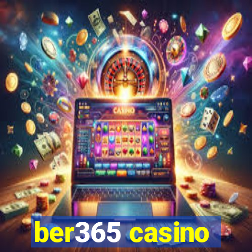 ber365 casino