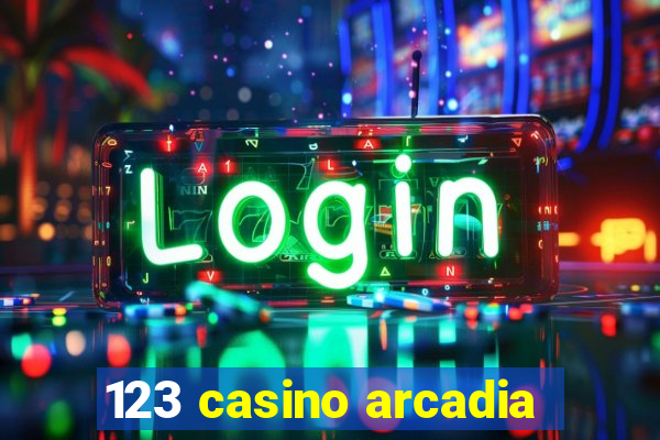 123 casino arcadia