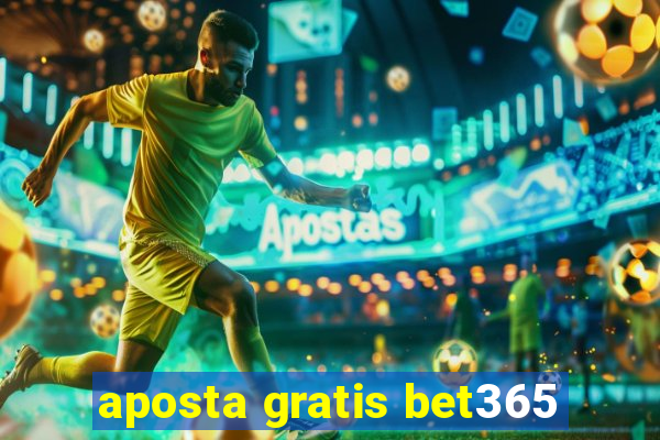 aposta gratis bet365