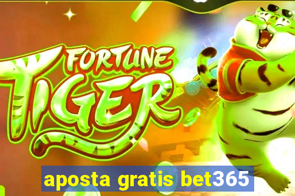 aposta gratis bet365