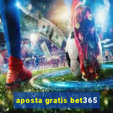 aposta gratis bet365