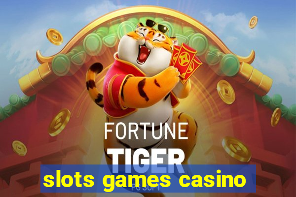 slots games casino