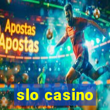 slo casino