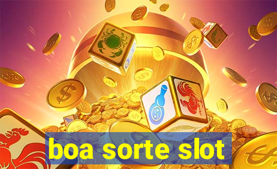 boa sorte slot