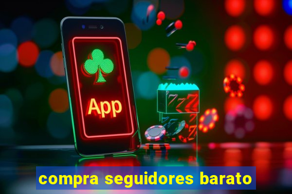 compra seguidores barato