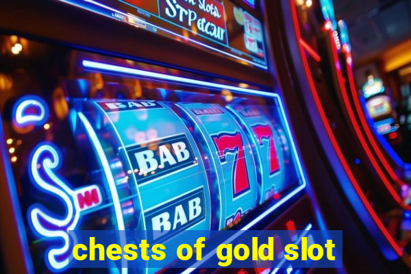 chests of gold slot