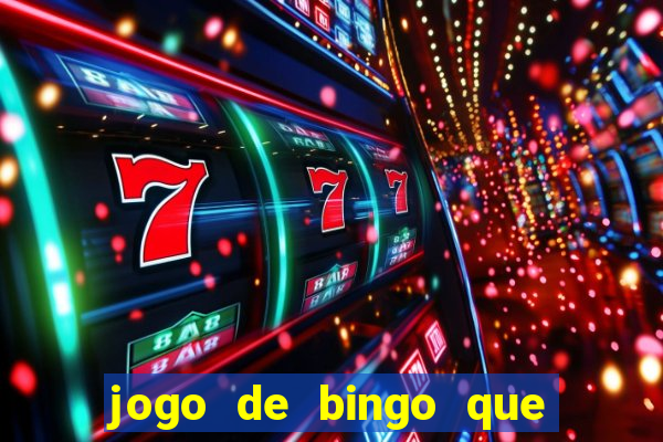 jogo de bingo que ganha dinheiro