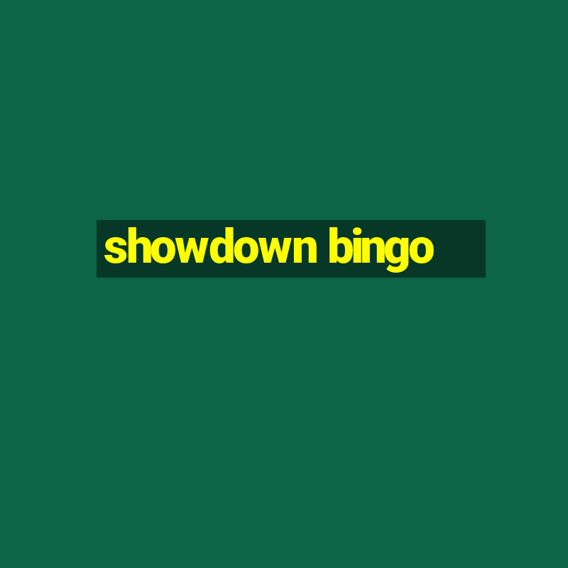 showdown bingo