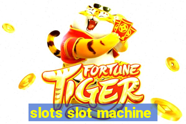 slots slot machine