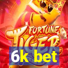 6k bet