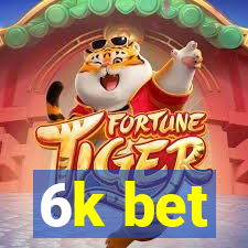 6k bet