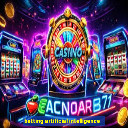 betting artificial intelligence