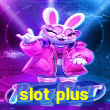 slot plus