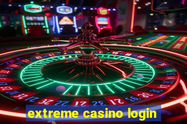 extreme casino login