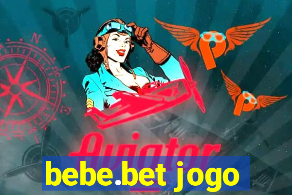 bebe.bet jogo