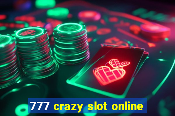 777 crazy slot online