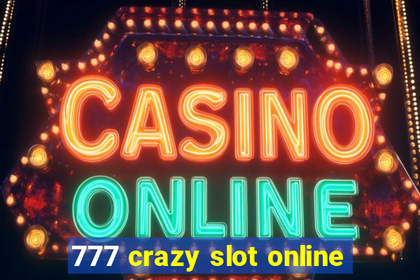 777 crazy slot online