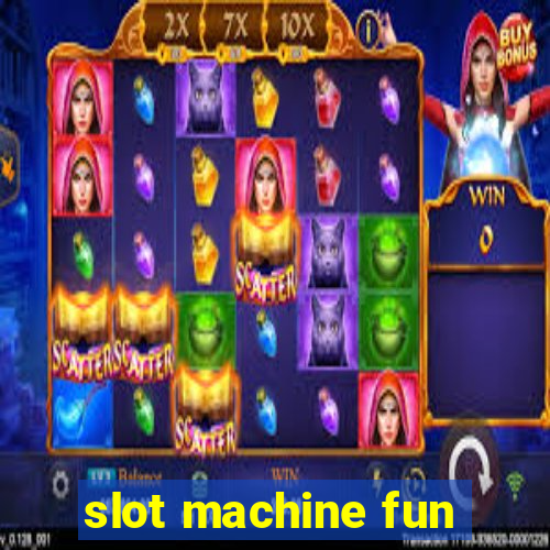 slot machine fun