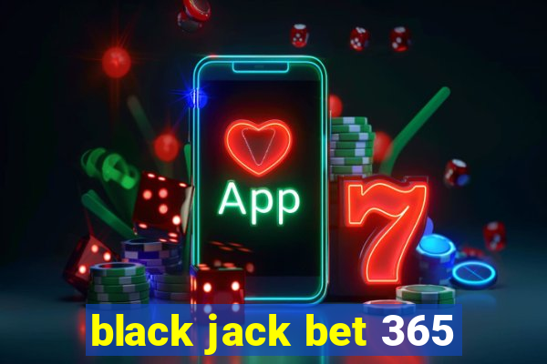 black jack bet 365