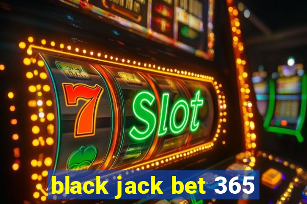 black jack bet 365