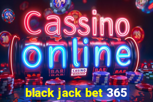 black jack bet 365